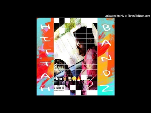 Hittah Bandz - F1ex