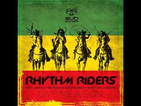 Rhythm Riders - Give Me a Sign feat. Aswad, Renegade Soundwave, Brother Culture (Bladerunner Remix)