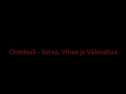 Onedaali - Sotaa, Vihaa ja Väkivaltaa