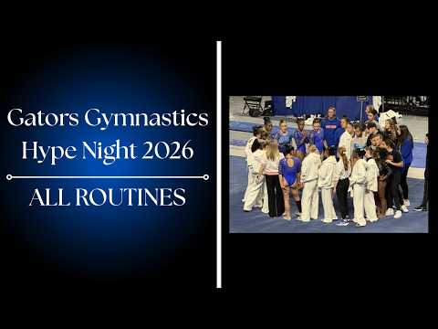 Florida Gators Gymnastics 2026 Hype Night — All Routines