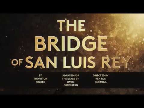 Show Trailer: The Bridge of San Luis Rey