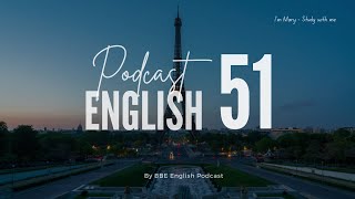 BBE English Podcast 51 - Chủ động luyện nghe Tiếng Anh có phụ đề | I'm Mary