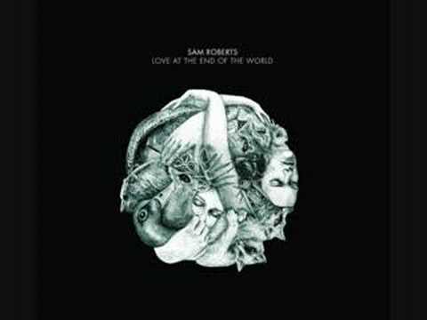 download lagu mp3 mp4 Sam Roberts Them Kids, download mp3 Sam Roberts Them Kids free downloadn, video klip Sam Roberts Them Kids