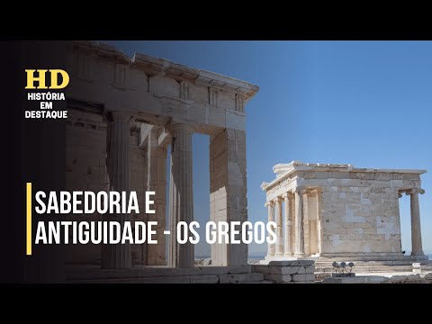 Sabedoria e Antiguidade - Os Gregos | Documentário