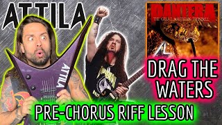 PANTERA ? Drag The Waters ? Pre-Chorus LESSON by ATTILA VOROS ? PILD #36