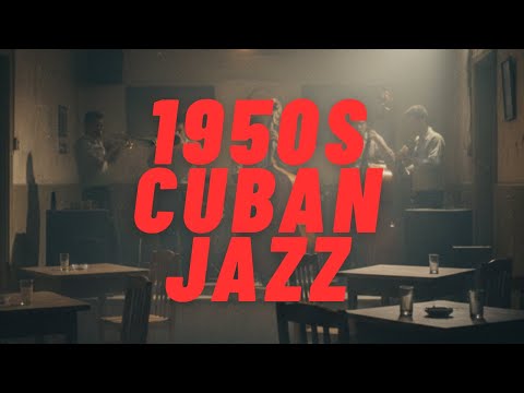 A Night in Havana — 1950s Cuban Jazz