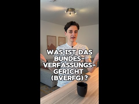 Was ist das Bundesverfassungsgericht (BVerfG)?