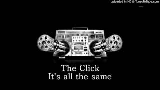 The Click - It's all the same