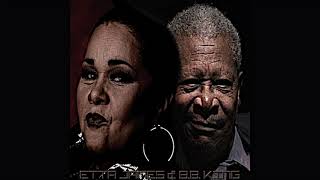Etta James &amp; B  B  King-There's Something On Your Mind