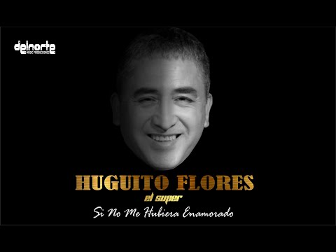 𝐇𝐮𝐠𝐮𝐢𝐭𝐨 𝐅𝐥𝐨𝐫𝐞𝐬 𝐞𝐥 𝐒𝐮𝐩𝐞𝐫 - 𝐒𝐢 𝐧𝐨 𝐦𝐞 𝐇𝐮𝐛𝐢𝐞𝐫𝐚 𝐄𝐧𝐚𝐦𝐨𝐫𝐚𝐝𝐨