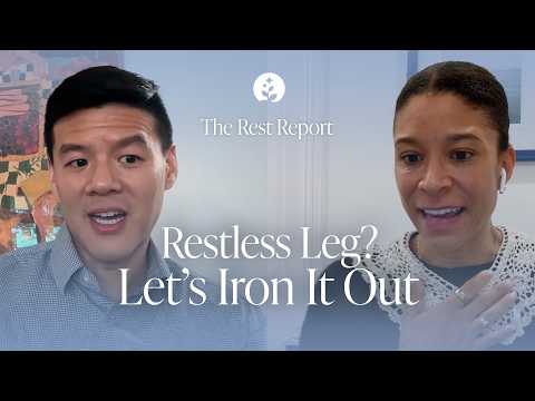 Why You Can't Stop Moving Your Legs at Night (W/ Dr. William Lu)