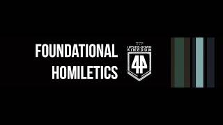 Foundational Homiletics 101 102 103 The King's Commission School of Divinity Seminary Dr. Will Ryan