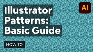 Adobe Illustrator Patterns: A Basic Guide