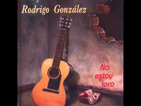 Rodrigo González - No estoy loco (álbum completo)