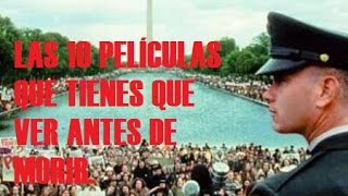 LAS 10 PELÍCULAS QUE TIENES QUE VER ANTES DE MORIR