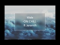 Wale-ON CHILL ft Jeremih Wale-ON CHILL ft Jeremih