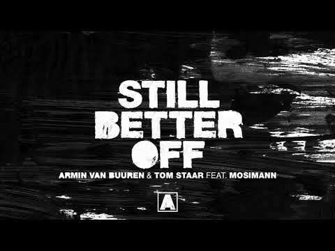 Armin van Buuren & Tom Staar feat. Mosimann - Still Better Off (Extended Mix)