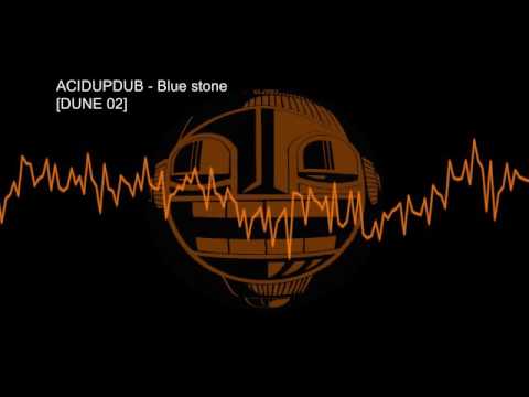 Acidupdub - Blue stone [DUNE 02]