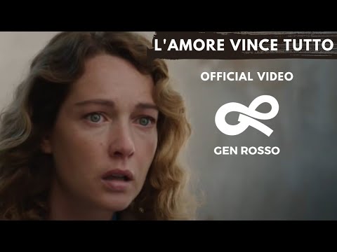 L'amore Vince Tutto - Gen Rosso