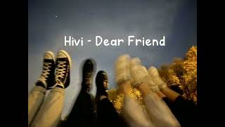 Download lagu Hivi - Dear Friend (Lyrics) mp3 Download lagu Hivi - Dear Friend (Lyrics) mp3