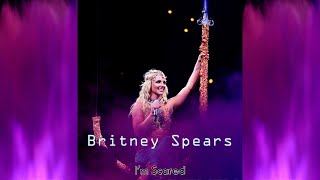 Britney Spears - I&#39;m Scared (Duffy Cover) (Audio Enhancements)