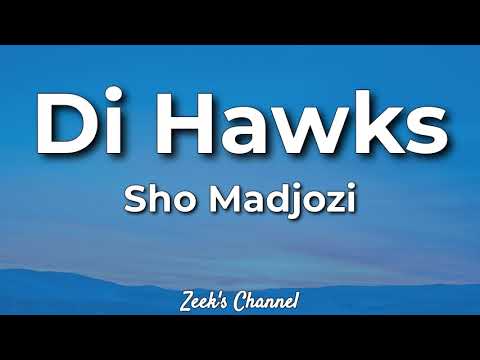 Sho Madjozi - Di Hawks (Lyrics)