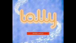 Big Boys Don't Cry (Remastered Edit) - Lolly [AUDIO]