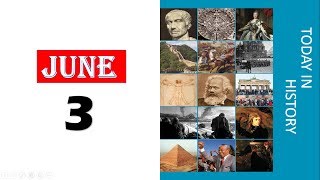  TODAY IN HISTORY - 03 JUNE - ON THIS DAY HISTORICAL EVENTS - DAY