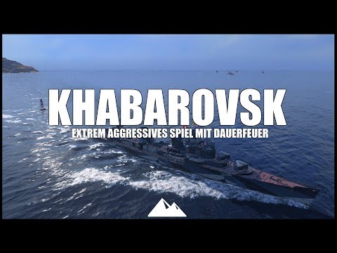 KHABAROVSK, extrem aggressiver Stil! - World of Warships | [Division] [DE] [60fps]