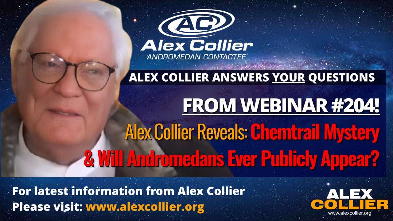 Alex Collier Reveals: Chemtrail Mystery & Will Andromedans Ever Publicly Appear?