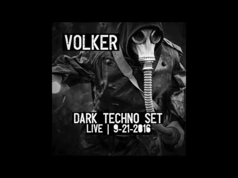 Volker | Dark Techno Set | Live 9-21-2016