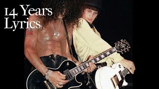 Guns N' Roses - 14 Years / Lyrics