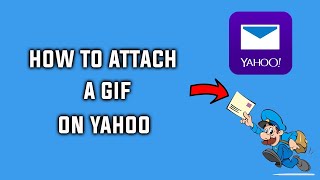How to Send a Gif Through Email on Yahoo Mail