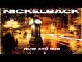 Don't Ever Let It End - Here And Now - Nickelback FLAC
