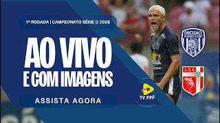 AO VIVO E COM IMAGENS: DECISÃO X LAGARTO | BRASILEIRÃO SÉRIE D | 1ª RODADA