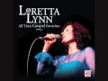 loretta lynn       "just a closer walk"