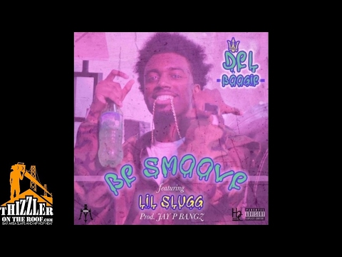 Del Boogie ft. Lil Slugg - Be Smoove [Prod. Jay GP Bangz] [Thizzler.com]