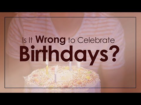 Is it Wrong to Celebrate Birthdays? - 119 Ministries thumbnail