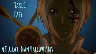 Take It Easy [D.Gray-Man Hallow Amv]