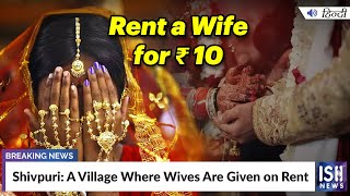 Shivpuri: A Village Where Wives Are Given on Rent