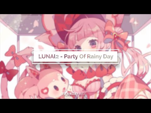 LUNAl2 - Party Of Rainy Day