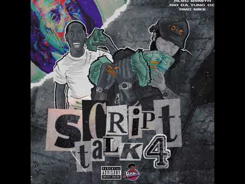 Rio Da Yung OG X RMC Mike x RLSG B Smith - SCRIPT TALK 4 (Prod by pablo616 )