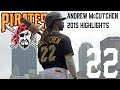 Andrew McCutchen | Pittsburgh Pirates | 2015 Highlights Mix | HD