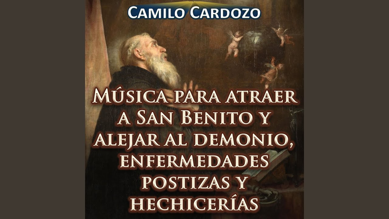 Música para Atraer a San Benito y Alejar al Demonio, Enfermedades Postizas y Hechicerías
