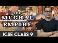 The Mughal Empire One Shot | ICSE Class 9 History | @sirtarunrupani