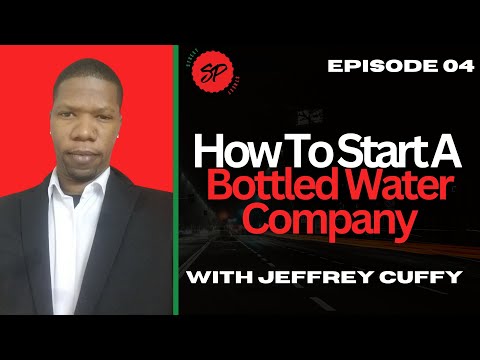 , title : 'How To Start A Bottled Water CompanyWith Jeffrey Cuffy'