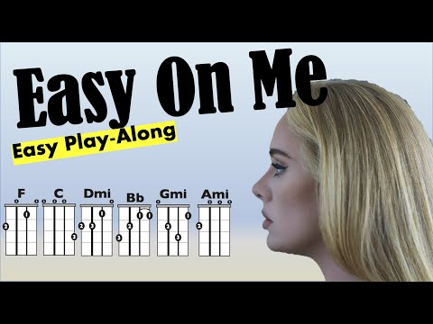 Easy On Me (Adele) Easy Ukulele Play-Along