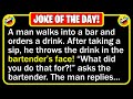 🤣 BEST JOKE OF THE DAY! - A man walks into a bar and orders a drink...  | Funny Clean Jokes