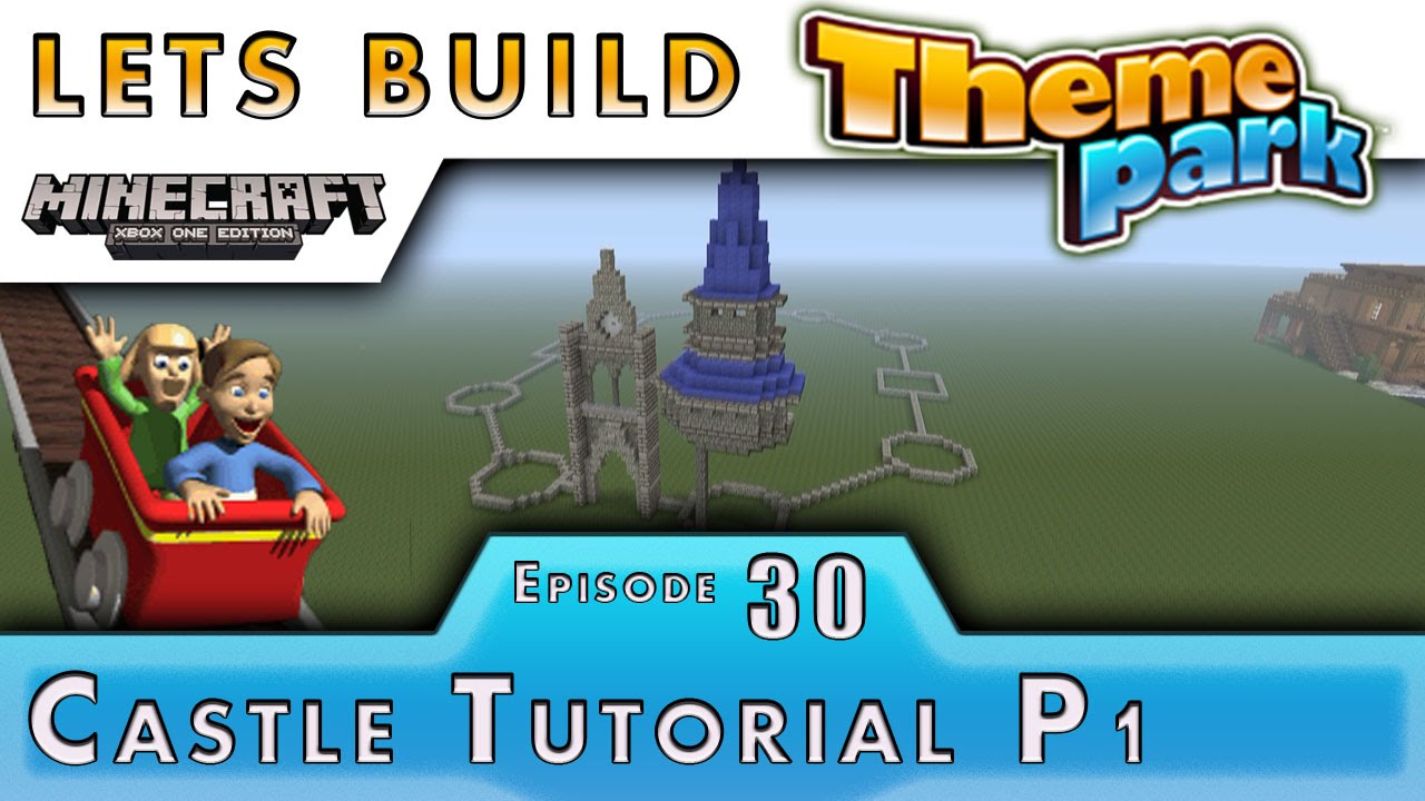 Minecraft :: Lets Build A Theme Park :: Castle Tutorial P1 :: E30