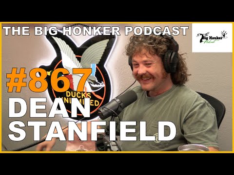 The Big Honker Podcast Episode #867: Dean Stanfield